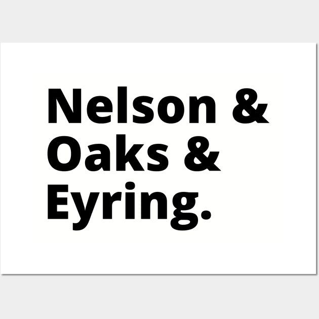 Nelson & Oaks & Eyring LDS Mormon Church of Christ Leaders Wall Art by MalibuSun